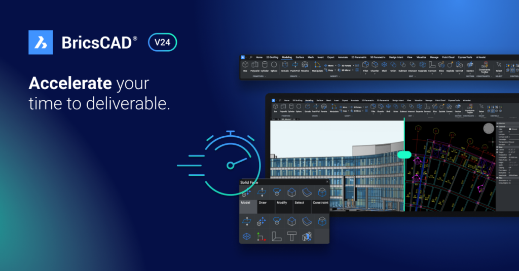 BricsCAD V24 Accelerate your time to deliverable.